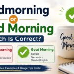 Many people feel confused about “goodmorning or good morning” because both versions appear online every day.