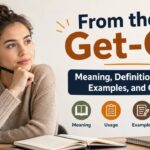 From the get-go meaning is simple: it refers to something that happens from the very beginning or from the start.