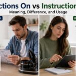 Many English learners and writers often get confused about whether to use “instructions on vs instructions for.”