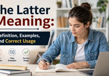 Have you ever read a sentence containing “the latter” and wondered what it actually means?