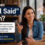 Have you ever heard someone say "Well said!" after a speech, comment, or thoughtful opinion?