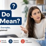 In such situations, many English speakers use the phrase "How do you mean?"