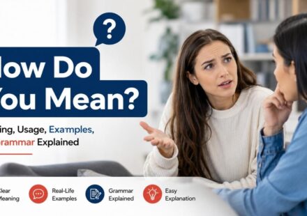 In such situations, many English speakers use the phrase "How do you mean?"
