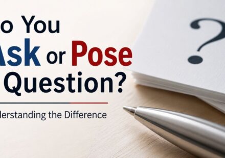 Many English learners and native speakers alike wonder whether you should ask a question or pose a question.