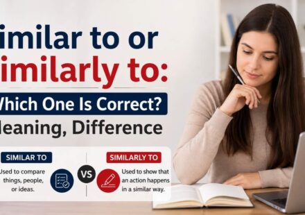 Understanding the difference between Similar to or Similarly to helps you write clearer and more accurate sentences.