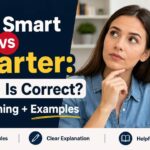 In this guide, you'll learn the difference between More Smart vs Smarter, discover why smarter is the preferred choice,