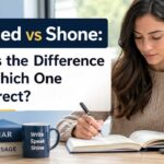 Many English learners and native speakers get confused by shined vs shone because both forms appear in books, websites, and everyday conversations. 
