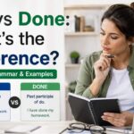 Many English learners confuse did vs done because both words come from the verb do, but they are used in different grammar situations.