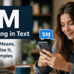 SM meaning in text explained with a woman checking her phone and a chat bubble showing “SM.”