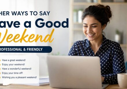 Looking for other ways to say “Have a Good Weekend”? This simple phrase is friendly, polite, and completely correct, but sometimes you may want a fresh way to express the same wish.